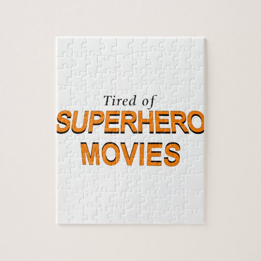 Tired Of Superhero Movies ジグソーパズル (縦)