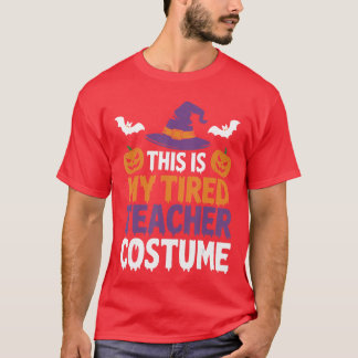 Tired Teacher Costume Funny for Humor Halloween Tシャツ