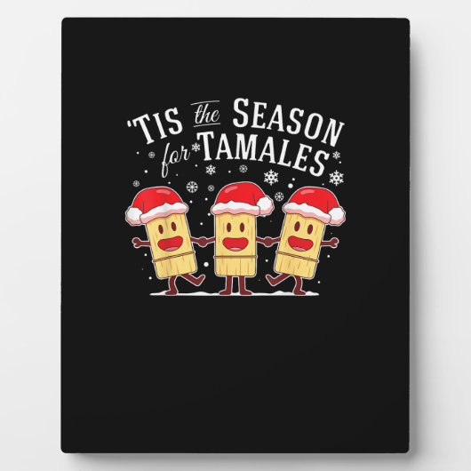 Tis Season For Tamales Christmas Mexican Food フォトプラーク (正面)