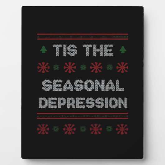 Tis Seasonal Depression Meme Quote フォトプラーク (正面)