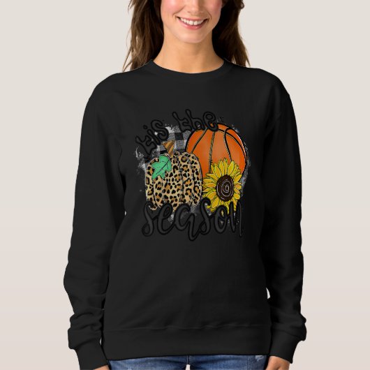 Tis The Season Basketball Pumpkin Fall Thanksgivin スウェットシャツ (正面)