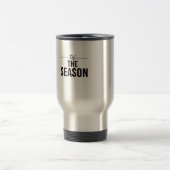 "'Tis' THE SEASON" Classic and Elegant Travel Mug トラベルマグ (中央)