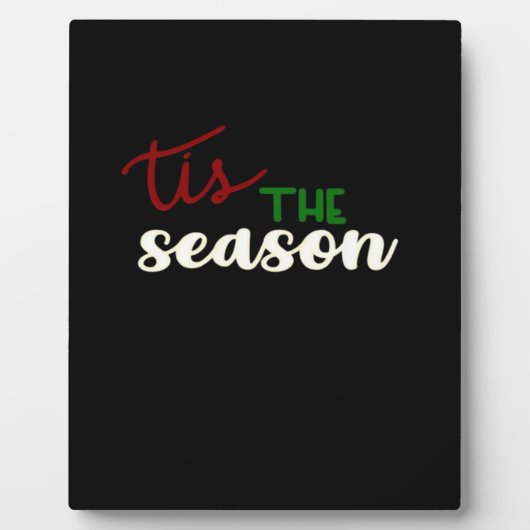 Tis The Season Classic Funny Quote フォトプラーク (正面)