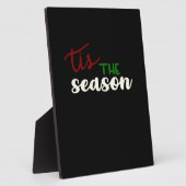 Tis The Season Classic Funny Quote フォトプラーク (側面)