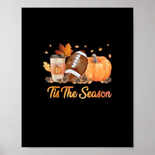 Tis The Season Football Fall Season Football Pumpk ポスター (正面)