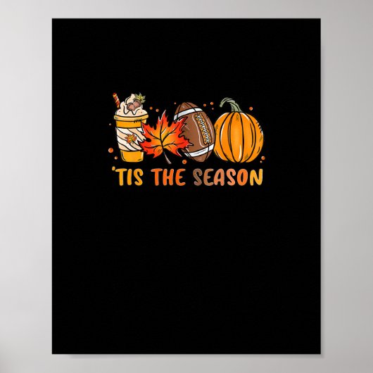 Tis The Season Football Fall Thanksgiving Football ポスター (正面)