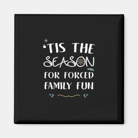 Tis The Season For Forced Essential Minimal Style マグネット (正面)