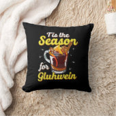 Tis The Season For Gluhwein Spiced Mulled Wine クッション (ブランケット)