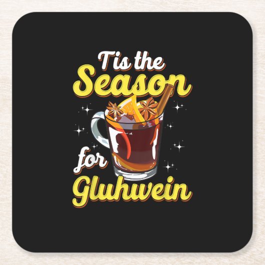Tis The Season For Gluhwein Spiced Mulled Wine スクエアペーパーコースター (正面)