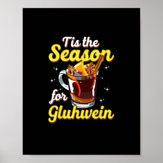 Tis The Season For Gluhwein Spiced Mulled Wine ポスター (正面)