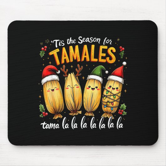Tis The Season For Tamales Mexican Tamala Christma マウスパッド (正面)