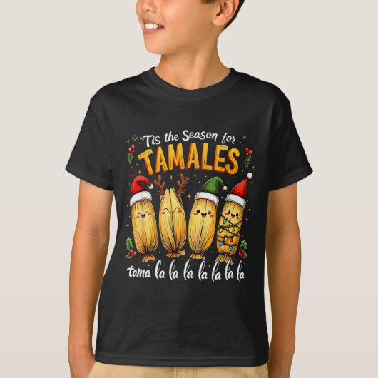 Tis The Season For Tamales Mexican Tamala Christma Tシャツ (正面)
