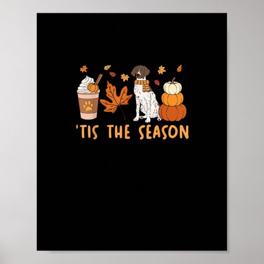 Tis The Season German Shorthaired Dog Fall Pumpkin ポスター (正面)