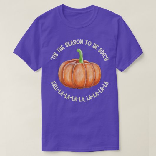 Tis the Season Pumpkin Spice Pumpkin Season Fall  Tシャツ (デザイン正面)