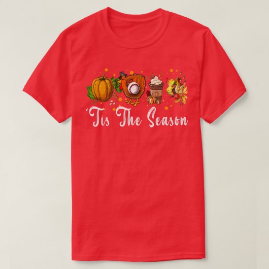 Tis The Season Shirt Fall Pumpkin Baseball Thanksg Tシャツ (デザイン正面)