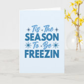 Tis the Season to Be Freezin - Winter Fun カード (黄色い花)