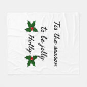 Tis The Season To Be Holly フリースブランケット (正面(横))