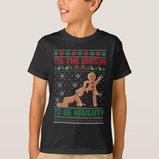 Tis The Season To Be Naughty Ugly Christmas Sweate Tシャツ (正面)