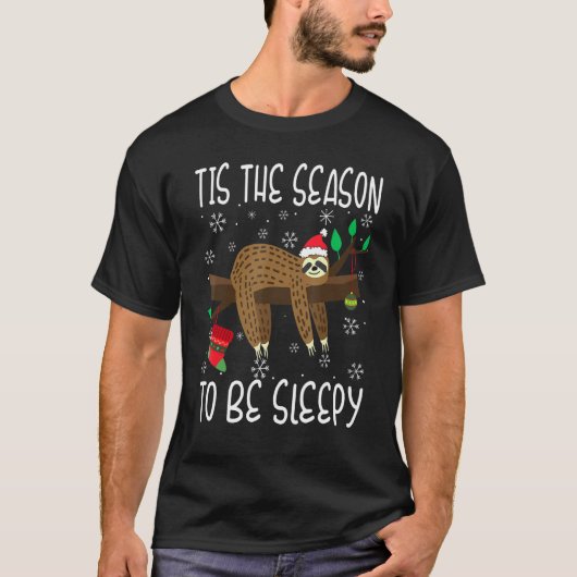 Tis The Season To Be Sleepy Funny Sloth Christmas  Tシャツ (正面)