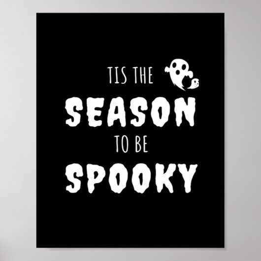Tis The Season To Be Spooky Funny Design ポスター (正面)