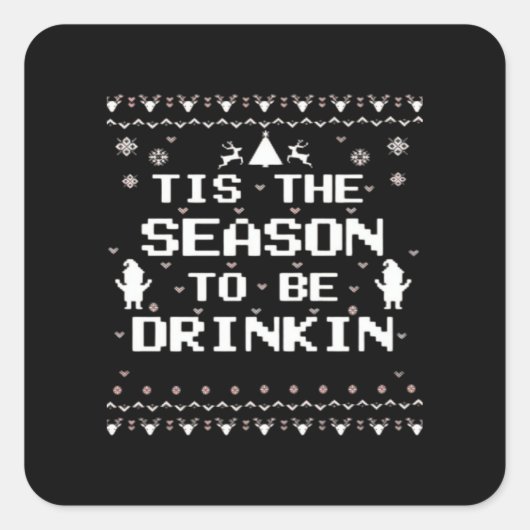 Tis The Season To Drinkin Funny Christmas Trendy S スクエアシール (正面)