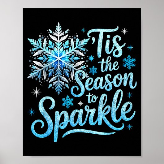Tis The Season To Sparkle Xmas Snowflakes Christma ポスター (正面)
