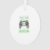 Tis The Season Video Games Christmas Xmas Gamer オーナメント (正面)