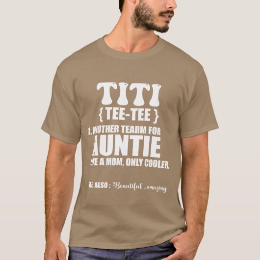 Titiの定義 おばさんへの面白くてかわいいギフト 楽しい tシャツ (正面)
