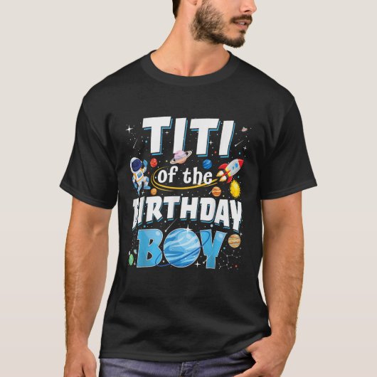 Titi Of The Birthday Boy Astronaut Family Space Pl Tシャツ (正面)