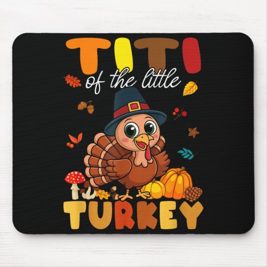 Titi Of The Little Turkey Thanksgiving Baby Shower マウスパッド (正面)