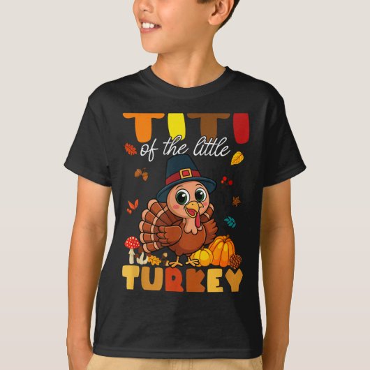 Titi Of The Little Turkey Thanksgiving Baby Shower Tシャツ (正面)