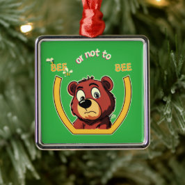 Title Bee or Not to Bee Bear - シェイクスピア ユーモア メタルオーナメント