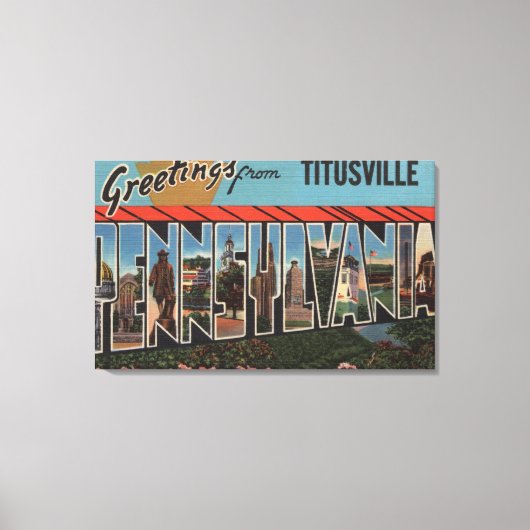 Titusville，ペンシルバニア州 – ラージレターシーン キャンバスプリント (正面)