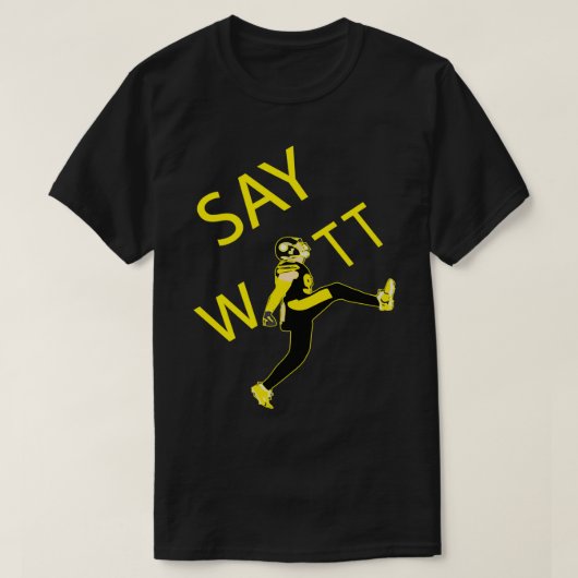 TJ WATT KICK SAY WATT おもしろい Gift Tシャツ (デザイン正面)