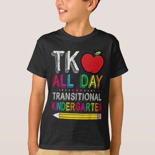 Tk All Day Transition Kindergarten Teacher Student Tシャツ (正面)