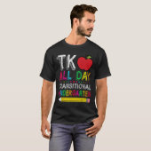 Tk All Day Transition Kindergarten Teacher Student Tシャツ (正面フル)