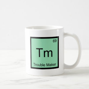 Tm -トラブルメーカーの化学要素の記おもしろい号 コーヒーマグカップ