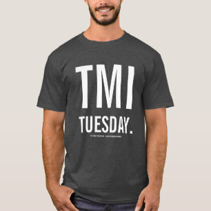 TMI火曜日のワイシャツ! Tシャツ