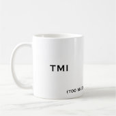 TMI、(たくさんの情報)、TMI コーヒーマグカップ (左)