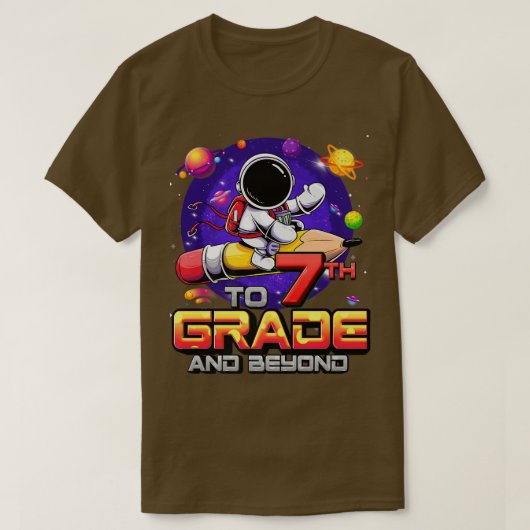 To 7th Grade And Beyond Astronaut Back To School 7 Tシャツ (デザイン正面)