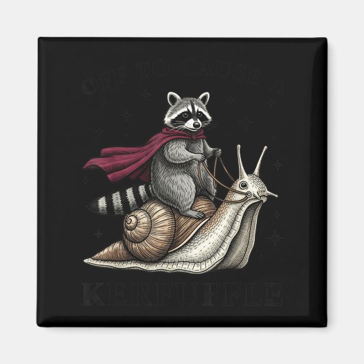 To A Off Cause Kerfuffle Raccoon Meme マグネット (正面)