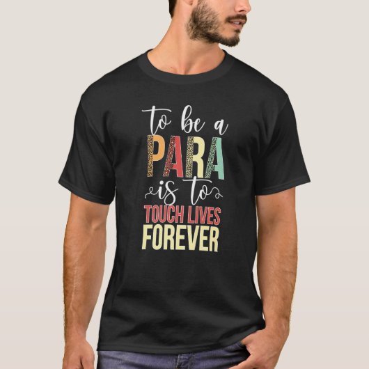 To Be A Para Paraprofessional Parapro Appreciation Tシャツ (正面)