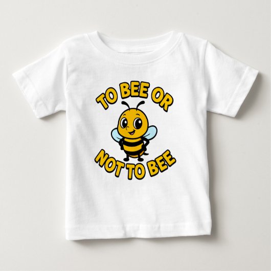 To bee or not to bee ベビーTシャツ (正面)