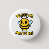 To bee or not to bee 缶バッジ (正面)