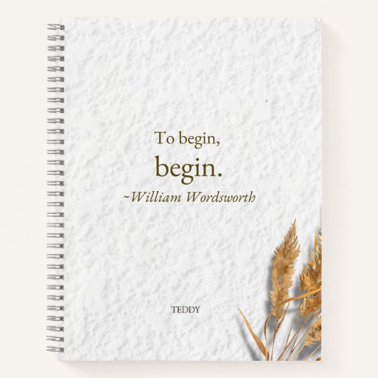 'To Begin, Begin ~ William Wordsworth' ノートブック (正面)