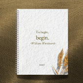 'To Begin, Begin ~ William Wordsworth' ノートブック