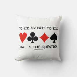 To Bid Or Not To Bid That Is The Question? Bridge クッション