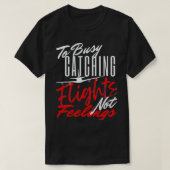 To Busy Catching Flights Not Feelings Premium  Tシャツ (デザイン正面)