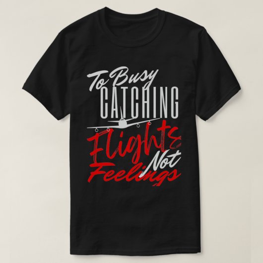 To Busy Catching Flights Not Feelings Premium Tシャツ (デザイン正面)