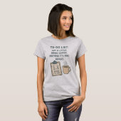 To-Doリストの面白いコーヒー好きTシャツ Tシャツ (正面フル)